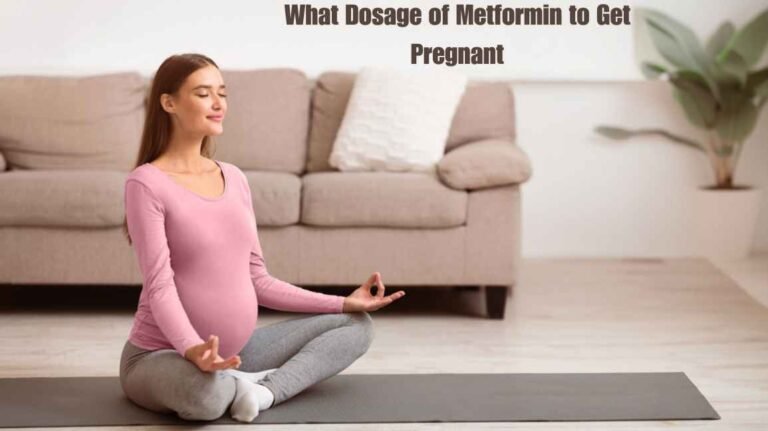 What Dosage of Metformin to Get Pregnant