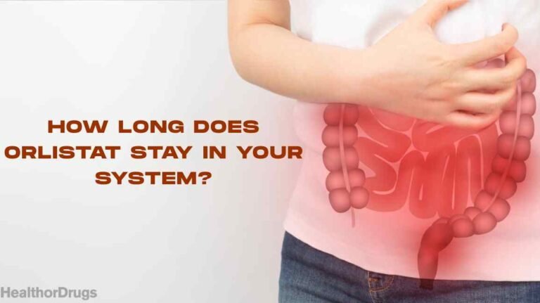 How Long Does Orlistat Stay in Your System