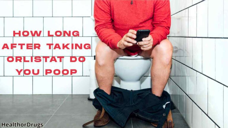How Long After Taking Orlistat Do You Poop?