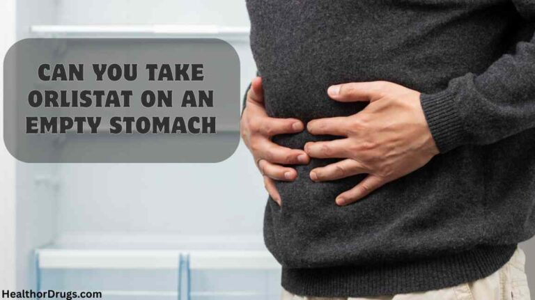 Can You Take Orlistat on an Empty Stomach?
