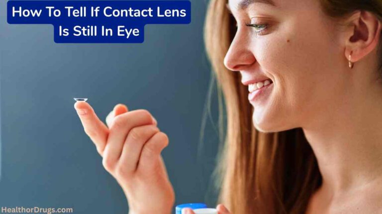 How to Tell If Contact Lens Is Still in Eye?